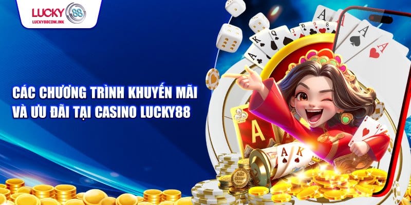 Tổng hợp các khuyến mãi tại Lucky88