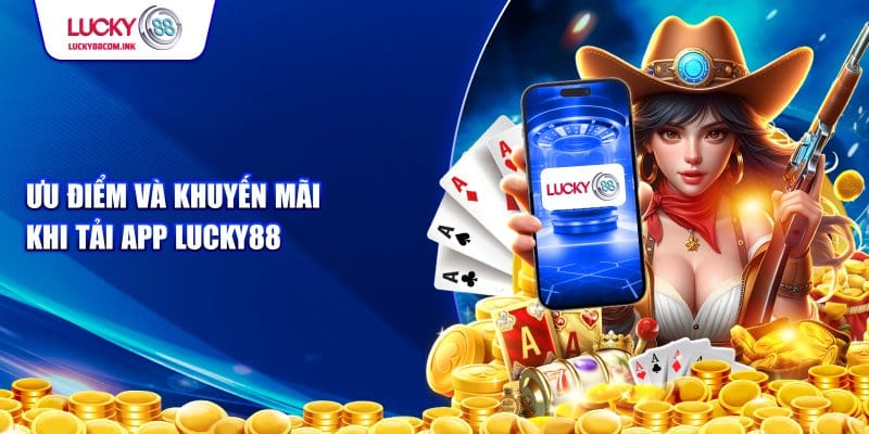 Các chương trình khuyến mãi của Lucky88